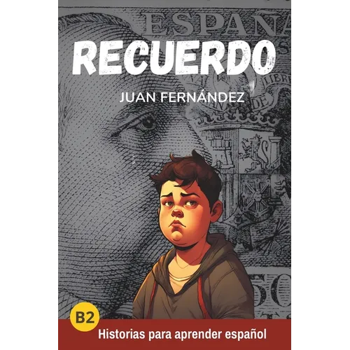Recuerdo: Spanish for Intermediate and Advanced Learners - Paperback
