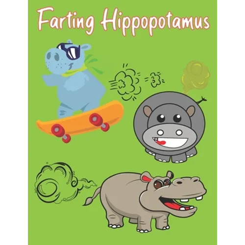 Farting Hippopotamus: Cute Hippos that Fart Coloring Book for Kids - Paperback