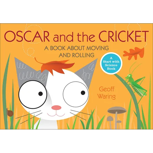 Oscar and the Cricket: A Book about Moving and Rolling - Hardcover
