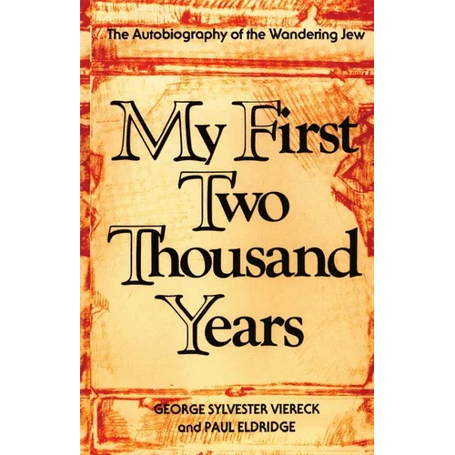 My First Two Thousand Years: The Autobiography of the Wandering Jew - Paperback