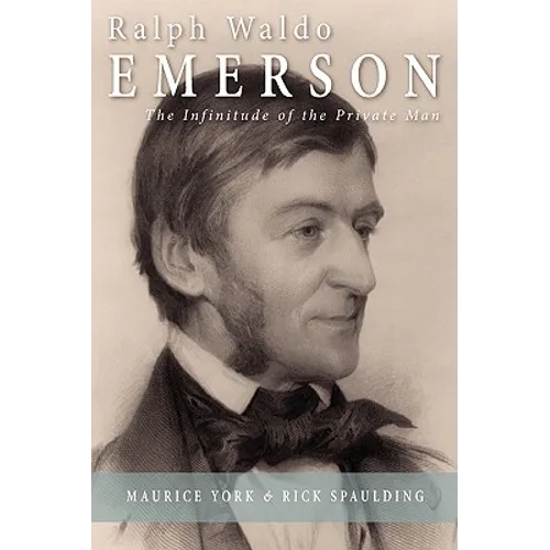Ralph Waldo Emerson: The Infinitude of the Private Man - Paperback