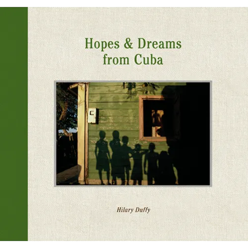 Hopes & Dreams from Cuba - Hardcover
