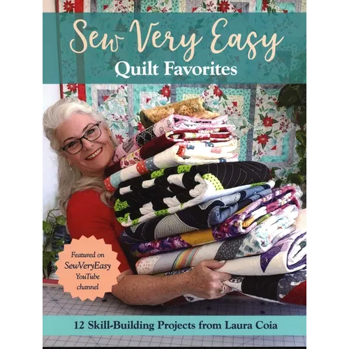 Sew Very Easy Quilt Favorites: 12 Skill-Building Projects from Laura Coia - Paperback