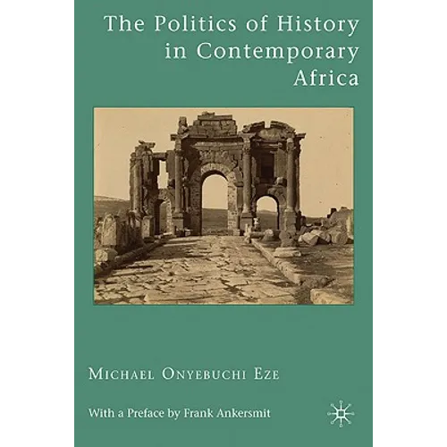 The Politics of History in Contemporary Africa - Hardcover