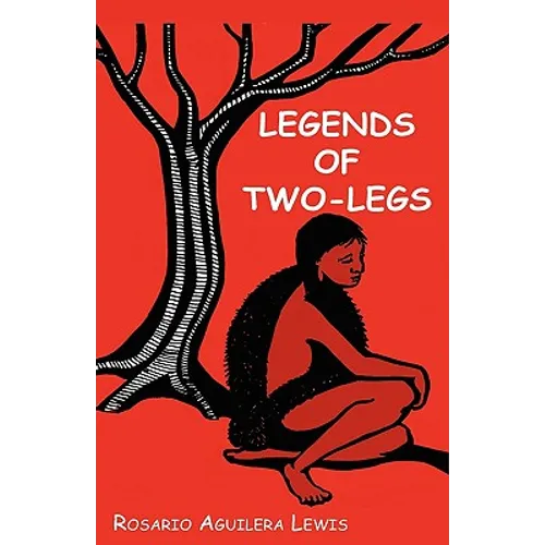 Legends of Two-Legs - Hardcover