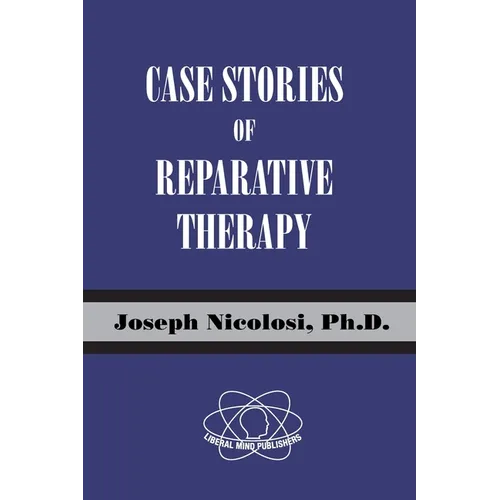 Case Stories of Reparative Therapy - Paperback