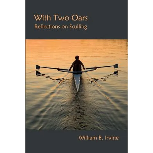 With Two Oars: Reflections on Sculling - Paperback
