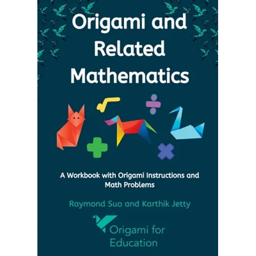 Origami and Related Mathematics - Paperback