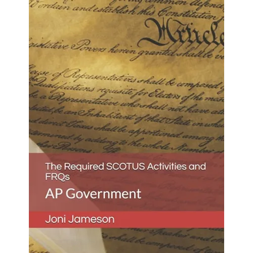 The Required SCOTUS Activities and FRQs: AP Government - Paperback