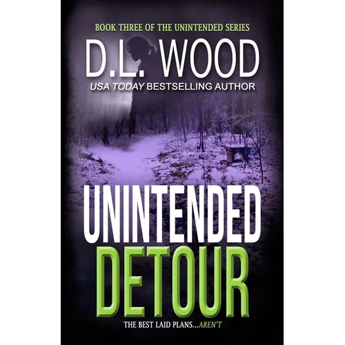 Unintended Detour: Book Three in the Unintended Series - Paperback