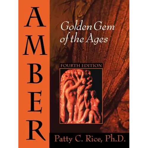 Amber: Golden Gem of the Ages: Fourth Edition - Paperback