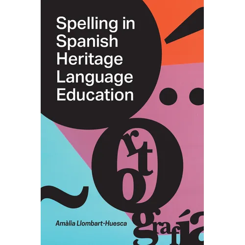 Spelling in Spanish Heritage Language Education - Paperback