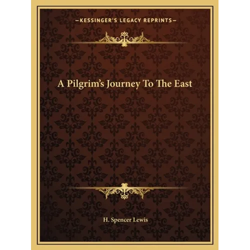 A Pilgrim's Journey to the East - Paperback