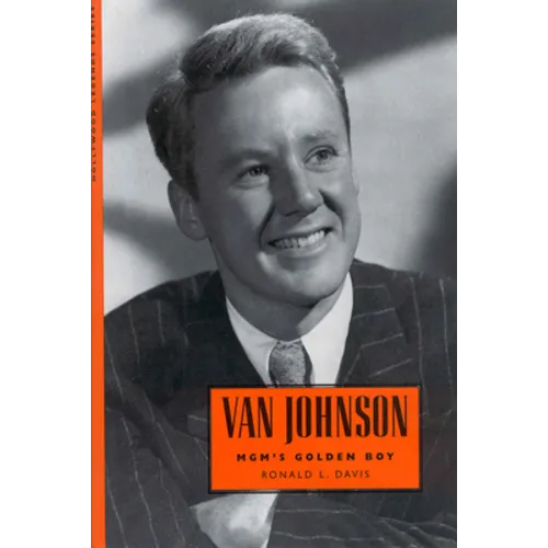 Van Johnson: MGM's Golden Boy - Paperback