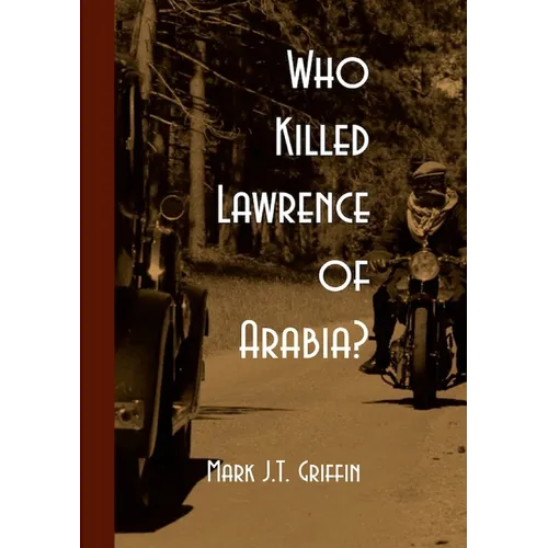Who Killed Lawrence of Arabia? - Paperback