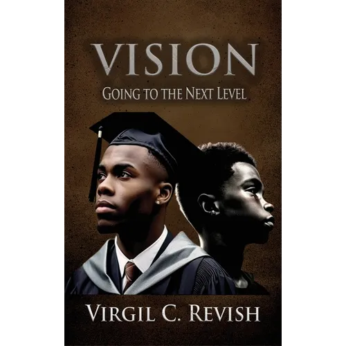 Vision: Going To The Next Level - Hardcover