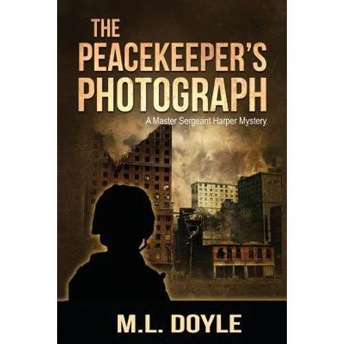 The Peacekeeper's Photograph: A Master Sergeant Lauren Harper Mystery - Paperback