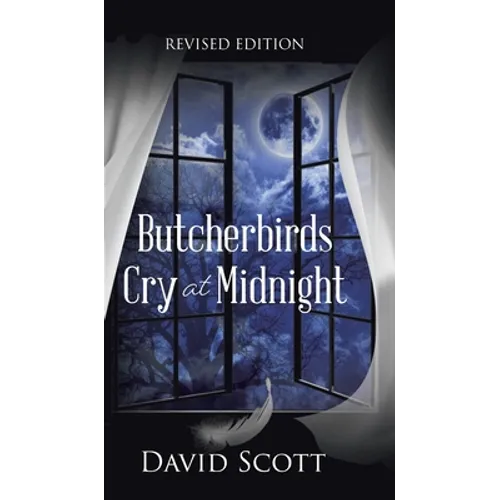Butcherbirds Cry at Midnight - Hardcover