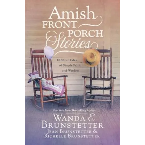 Amish Front Porch Stories: 18 Short Tales of Simple Faith and Wisdom - Paperback