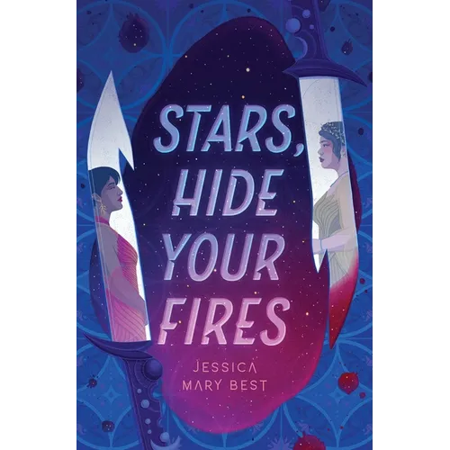 Stars, Hide Your Fires - Hardcover