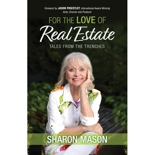 For the Love of Real Estate: Tales From the Trenches - Paperback