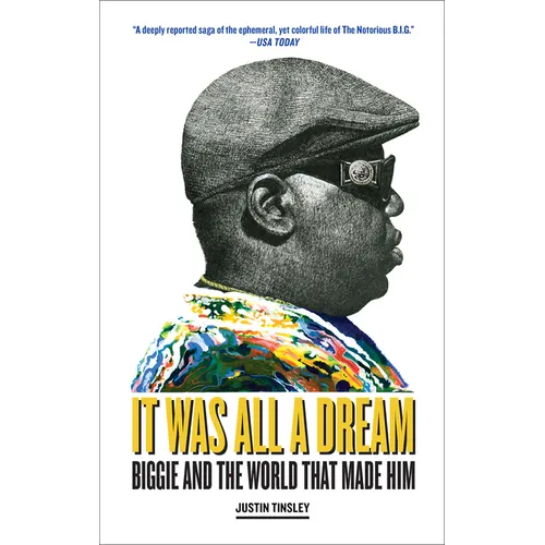It Was All a Dream: Biggie and the World That Made Him - Paperback
