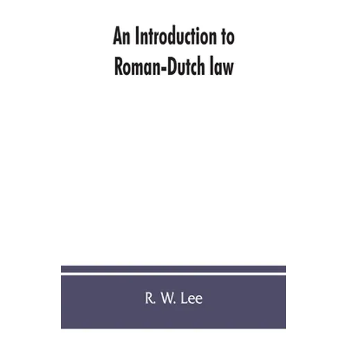 An introduction to Roman-Dutch law - Paperback