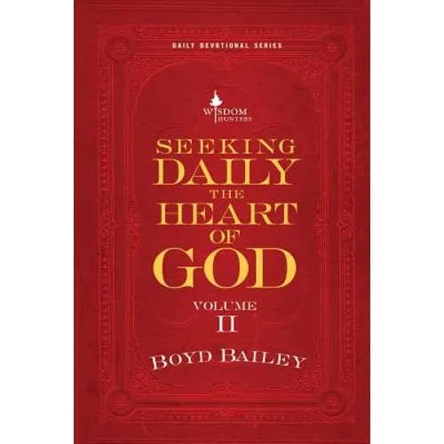 Seeking Daily the Heart of God Volume II - Paperback