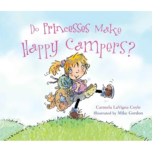 Do Princesses Make Happy Campers? - Hardcover