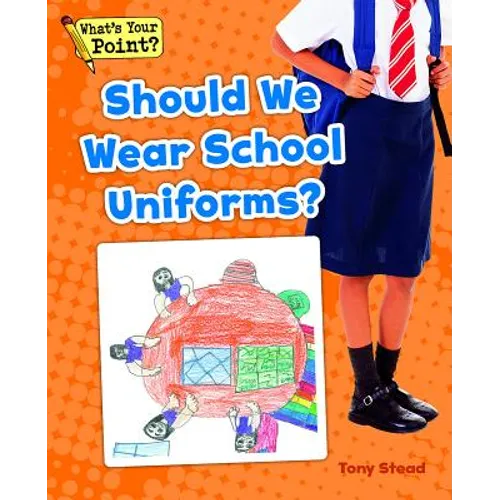 Should We Wear School Uniforms? - Paperback