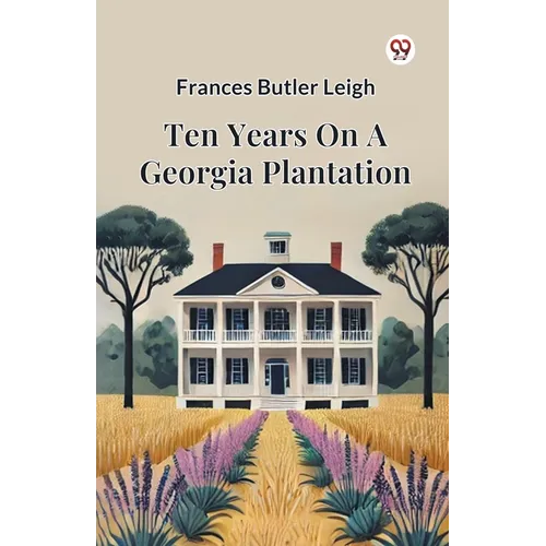 Ten Years On A Georgia Plantation - Paperback