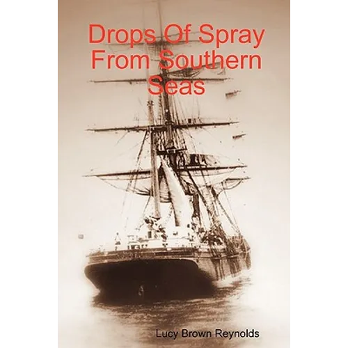 Drops Of Spray From Southern Seas - Paperback