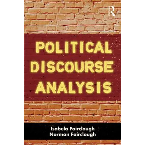 Political Discourse Analysis: A Method for Advanced Students - Paperback