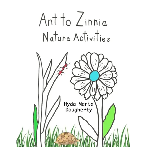 Ant to Zinnia Nature Activities - Paperback