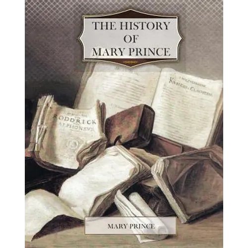 The History of Mary Prince - Paperback