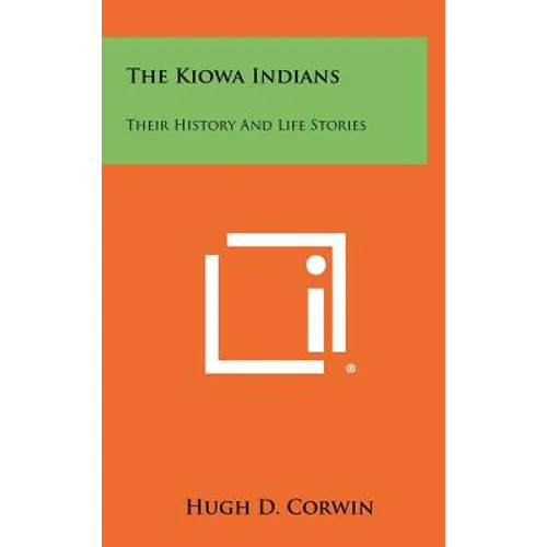 The Kiowa Indians: Their History And Life Stories - Hardcover