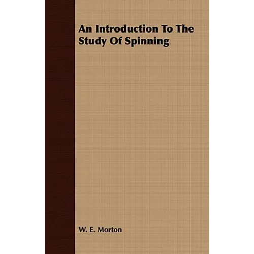 An Introduction to the Study of Spinning - Paperback