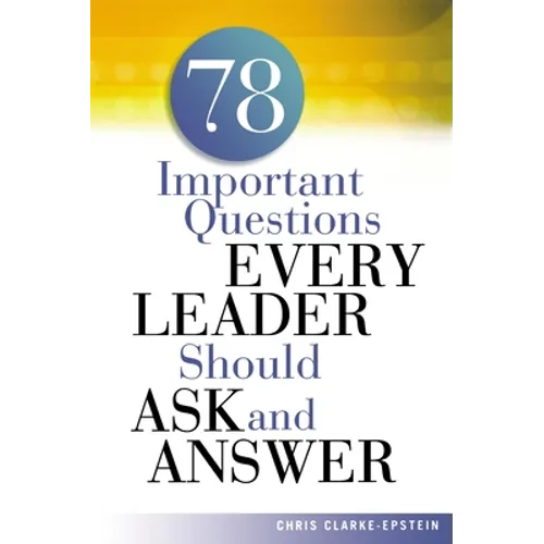 A 78 Important Questions Every Leader Should Ask and Answer - Paperback