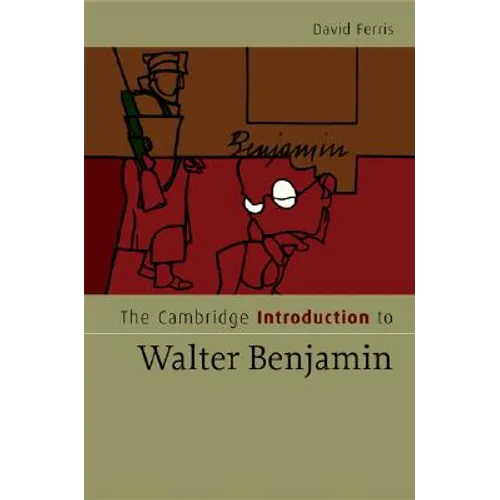 The Cambridge Introduction to Walter Benjamin - Hardcover