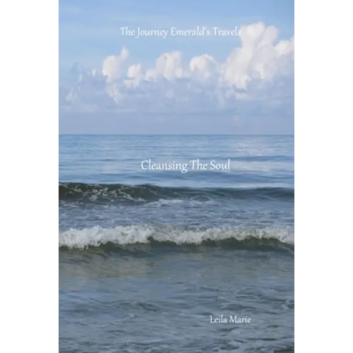 Cleansing The Soul: The Journey Emerald's Travels - Paperback