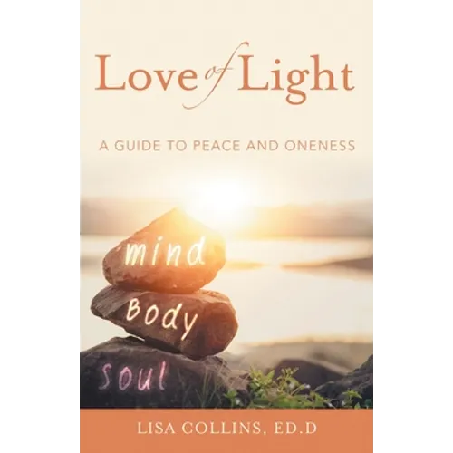 Love of Light: A Guide to Peace and Oneness - Paperback