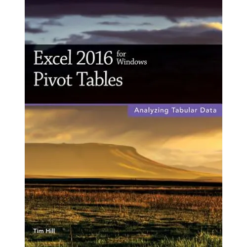 Excel 2016 for Windows Pivot Tables - Paperback