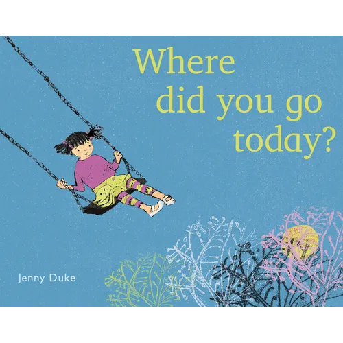 Where Did You Go Today? - Hardcover