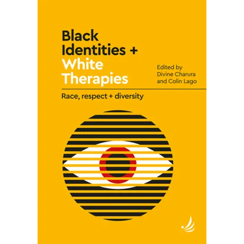 Black Identities + White Therapies: Race, Respect + Diversity - Paperback
