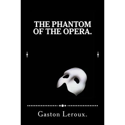 The Phantom of the Opera. - Paperback