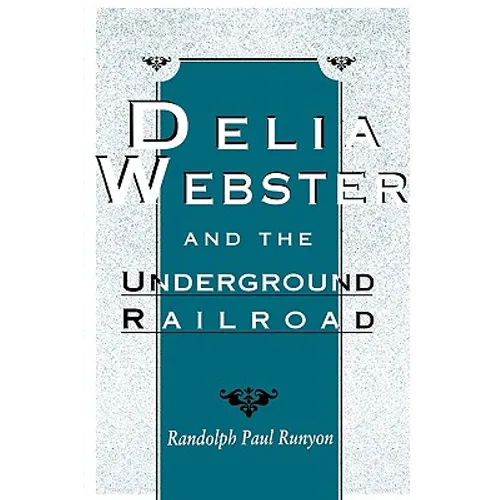 Delia Webster and the Underground Railroad - Paperback