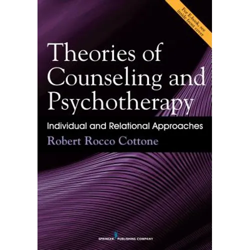 Theories of Counseling and Psychotherapy: Individual and Relational Approaches - Paperback