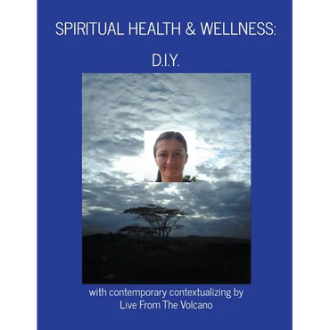 Spiritual Health & Wellness: "D.I.Y." - Paperback