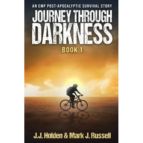 Journey Through Darkness: Book 1 (An EMP Post-Apocalyptic Survival Story) - Paperback