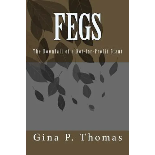Fegs: The Downfall of a Non-Profit Giant - Paperback